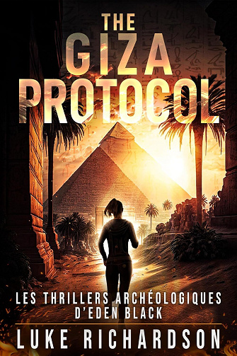 Les Thrillers Archéologiques d’Eden Black - Tome 2 - The Giza Protocol - Luke Richardson (2026)
