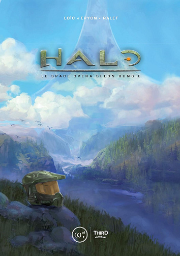 Halo: Le space opera selon Bungie -  Loïc Ralet (2018)
