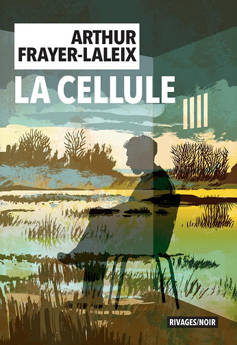 La cellule - Arthur Frayer-Laleix (2026)