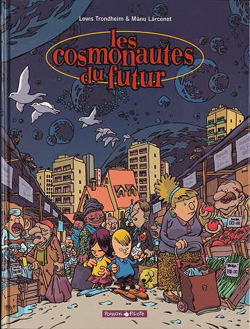 Les cosmonautes du futur - Tomes 01 à 03