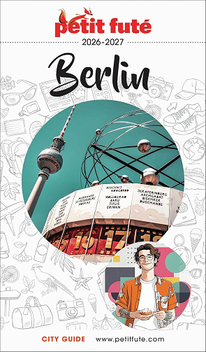 Guide Berlin 2026-2027 Petit Futé - Dominique Auzias, Jean-Paul Labourdette (2026)