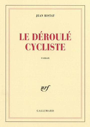 Le Déroulé cycliste - Jean Ristat (2026)