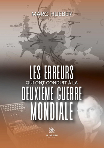 Les erreurs qui ont conduit à la Deuxième Guerre mondiale - Marc Hueber (2025)