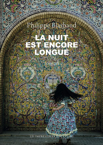 La nuit est encore longue - Philippe Blasband (2026)