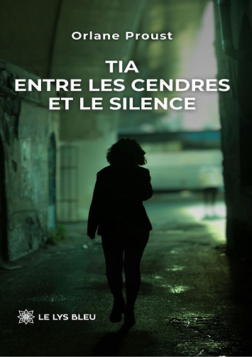 Tia - Entre les cendres et le silence - Orlane Proust (2026)
