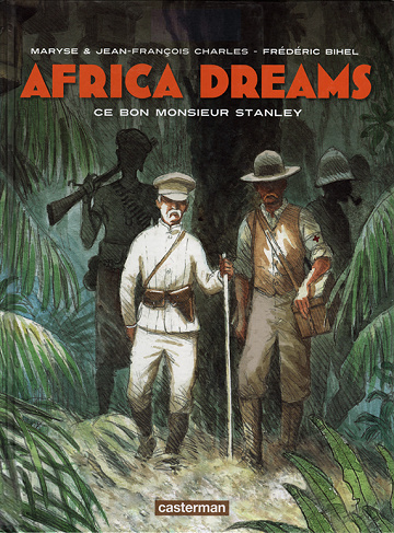 Africa Dreams - 3. Ce bon Monsieur Stanley