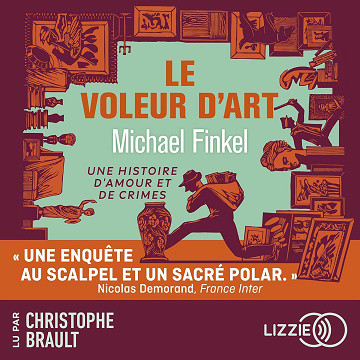 Le voleur d'art - Michael Finkel (2025)