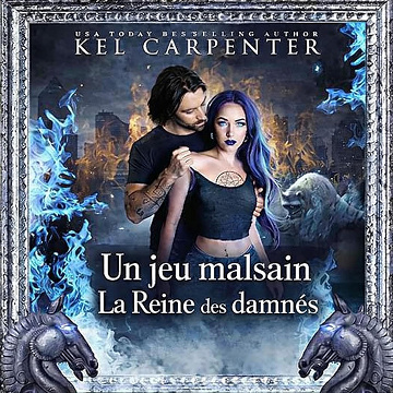 Un jeu Malsain - La Reine des Damnés: Magie, Destin et Damnation, Vol. 2 - Kel Carpenter (2026)