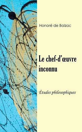 Le Chef-d'oeuvre inconnu -  Honoré de de Balzac (1995)