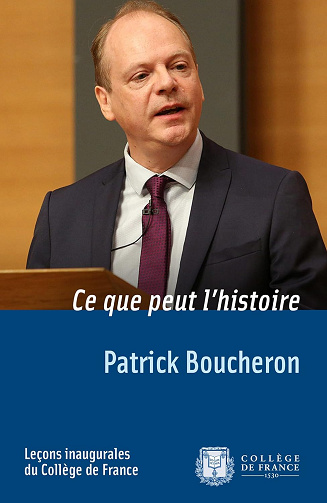 Ce que peut l’histoire - Patrick Boucheron (2016)