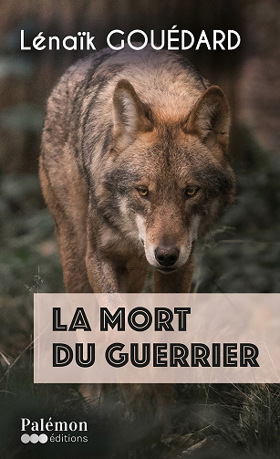 La mort du guerrier - Lénaïk Gouédard (2026)