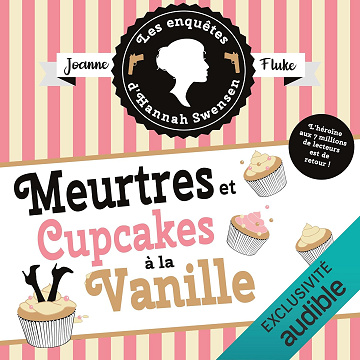 Meurtre et cupcake à la vanille: Les enquêtes d'Hannah Swensen, Vol. 15 - Joanne Fluke (2026)