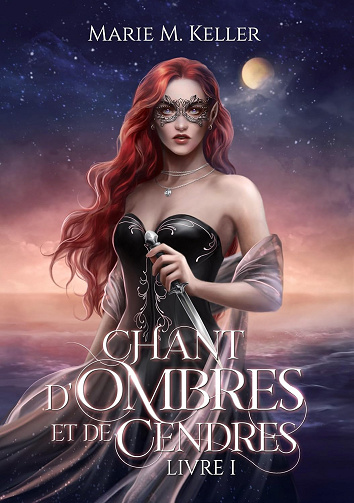 Chant d'Ombres et de Cendres (Ombres t. 1) -  Marie M. Keller (2024)