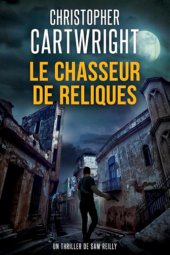 Un thriller de Sam Reilly, Tome 30 : Le Chasseur de Reliques - Christopher Cartwright (2026)