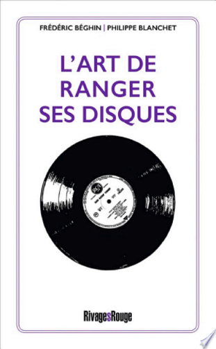 L'art de ranger ses disques -  Philippe Blanchet (2019)