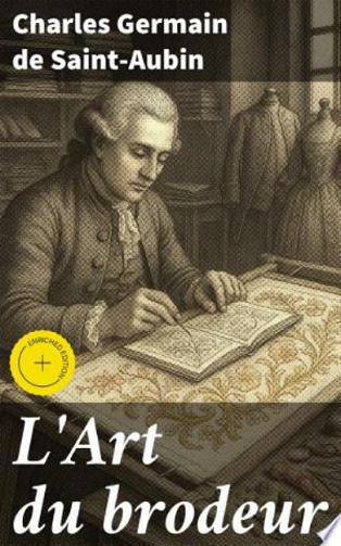L'art du brodeur - Charles Germain de Saint-Aubin (2020)