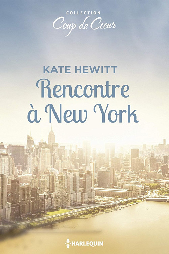 Rencontre à New-York -  Kate Hewitt (2019)