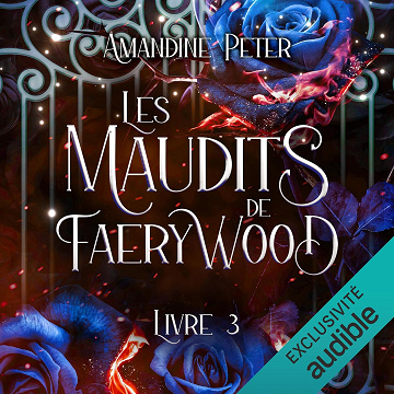 Les Maudits de Faerywood: Les Maudits de Faerywood, Vol. 3 - Amandine Peter (2025)