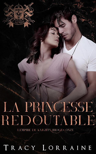 La princesse redoutable: Une dark romance mafieuse avec harcèlement au lycée (L’empire de Knight’s Ridge t. 11) -  Tracy Lorraine (2025)