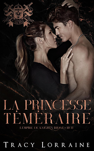 La princesse téméraire: Roman d’amour noir au lycée (L’empire de Knight’s Ridge t. 8) -  Tracy Lorraine (2024)