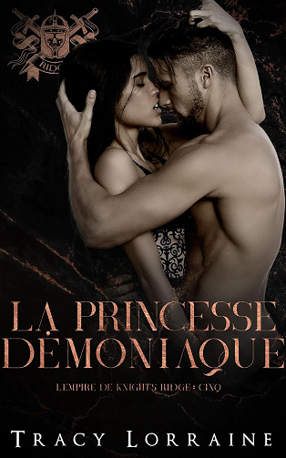 La princesse démoniaque: Une dark romance mafieuse avec harcèlement au lycée (L’empire de Knight’s Ridge t. 5) - Tracy Lorraine (2024)