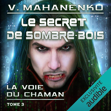 Le secret de Sombre-bois: La voie du Chaman, Vol. 3 - Vasily Mahanenko (2026)