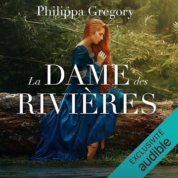 La dame des rivières - Philippa Gregory (2025)