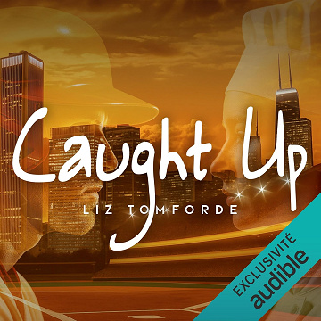 Caught Up (French Edition): Chicago, The Windy City, Vol. 3 - Liz Tomforde (2025)