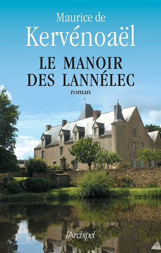 Le Manoir des Lannélec -  Maurice de Kervénoaël (2016)