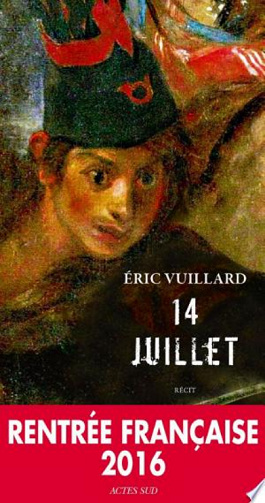 14 Juillet - Eric Vuillard (2016)