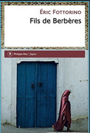 Fils de Berbères -  Éric Fottorino (2014)