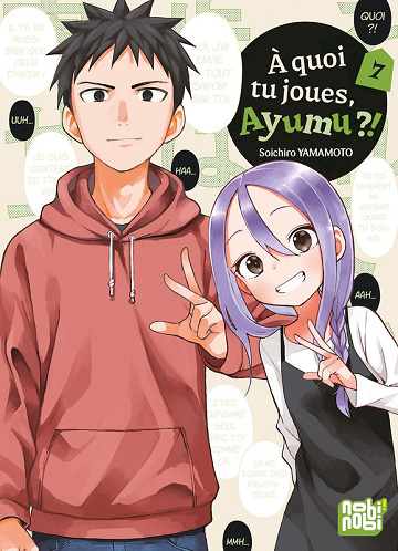 À quoi tu joues, Ayumu ? - Tome 07