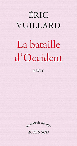 La bataille d'Occident -  Eric Vuillard (2014)