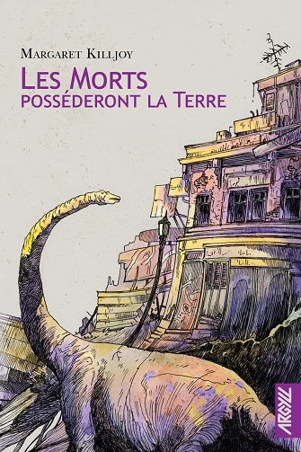 Les Morts posséderont la Terre -  Margaret Killjoy (2025)