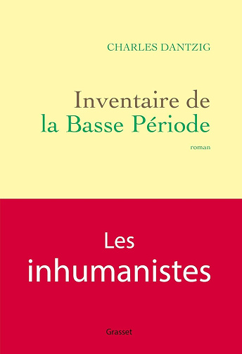 Inventaire de la basse période - Charles Dantzig (2026)