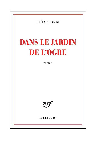 Leïla Slimani - Dans le jardin de l'ogre