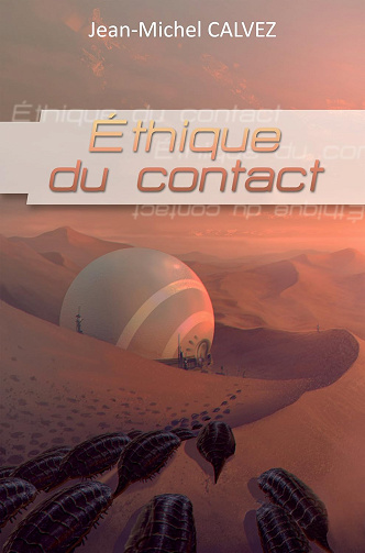 Éthique du contact -  Jean-Michel Calvez (2016)