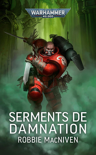 Robbie MacNiven - Warhammer 40,000 - Serments de Damnation (2024)