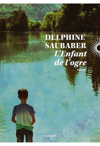 L'Enfant de l'ogre - Delphine Saubaber (2026)