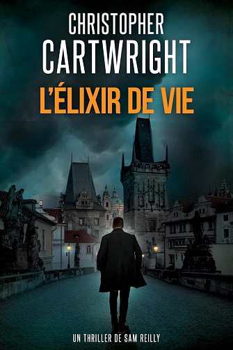Un thriller de Sam Reilly, Tome 31 : L’Élixir de Vie - Christopher Cartwright (2026)