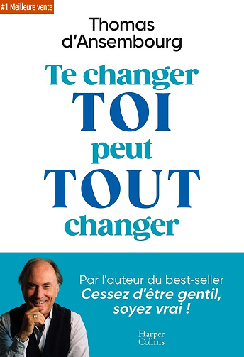Te changer toi peut tout changer - Thomas d'Ansembourg (2026)