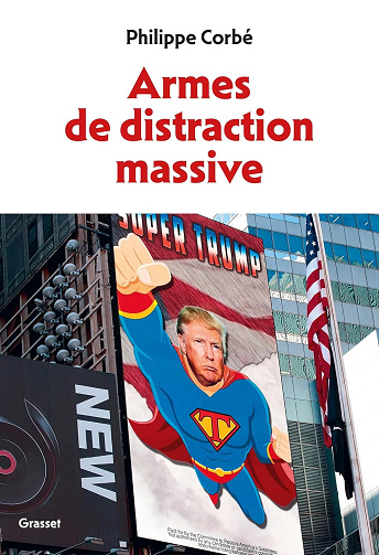Armes de distraction massive -  Philippe Corbé (2026)