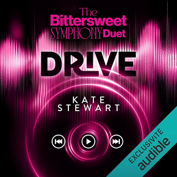 Drive: Bittersweet Duet, Tome 1 - Kate Stewart (2026)