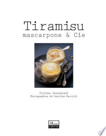 Tiramisu, mascarpone & Cie - Corinne Jausserand (2011)