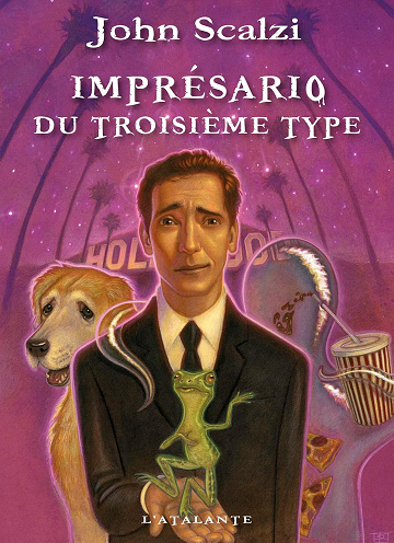 Imprésario du Troisième Type -  John Scalzi (2011)