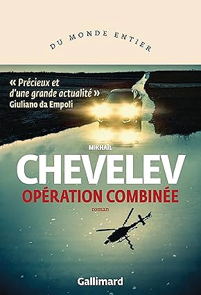Opération combinée - Mikhaïl Chevelev (2026)