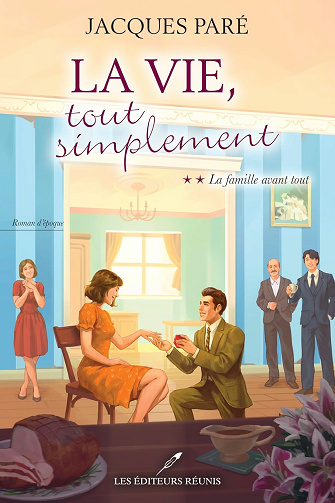 La vie, tout simplement T2 :  La famille avant tout -  Jacques Paré (2026)