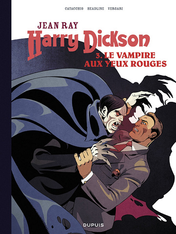 Harry Dickson (Headline/Vergari/Catacchio) - Tome 03 -  Le vampire aux yeux rouges (2025)