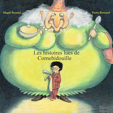 Les histoires lues de Cornebidouille - Pierre Bertrand (2024)
