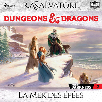 La Mer des épées: Path of Darkness - Tome 3 - R.A. Salvatore (2025)